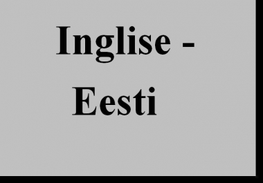 tõlgin Inglise keelest Eesti keelde kuni 700 sõna ükskõik millist algteksti