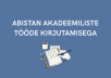 abistan akadeemiliste t&ouml;&ouml;de kirjutamisega